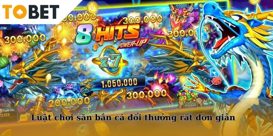 Luật chơi săn bắn cá đổi thưởng rất đơn giản