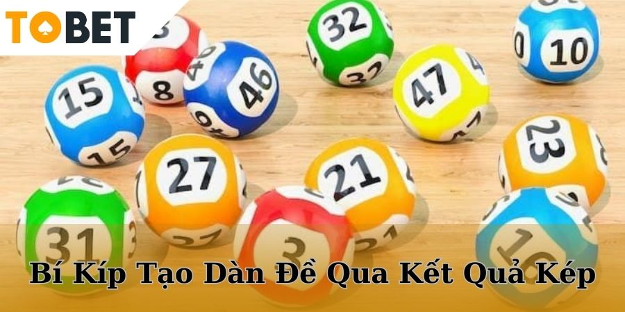 Chiến lược tạo dàn đề qua kết quả kép