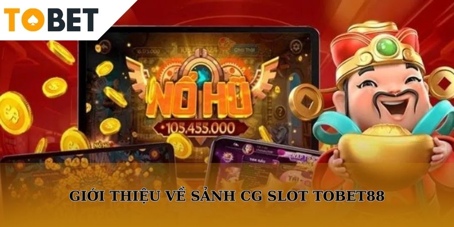 Sơ lược về sảnh CG Slot