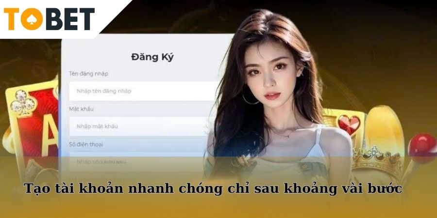 Tạo tài khoản Tobet88 nhanh chóng chỉ sau vài bước